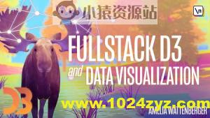 D3 完整开发者指南 Fullstack D3 Masterclass